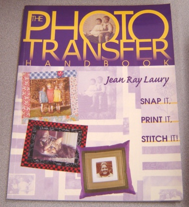 Image for Photo Transfer Handbook: Snap It, Print It, Stitch It!