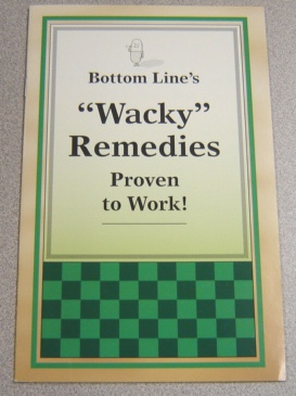 Image for Bottom Line's "Wacky" Remedies Proven to Work!