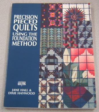 Image for Precision-Pieced Quilts: Using the Foundation Method
