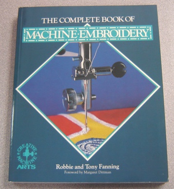 Image for The Complete Book Of Machine Embroidery