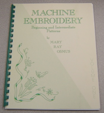 Image for Machine Embroidery: Beginning And Intermediate Patterns, Volume One