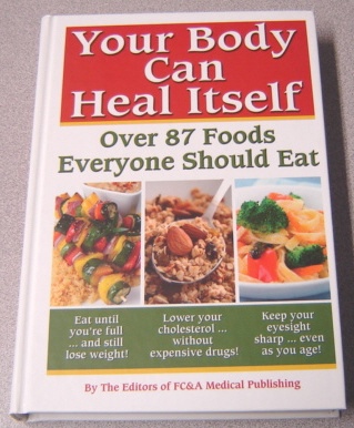 Image for Your Body Can Heal Itself, Over 87 Foods Everyone Should Eat
