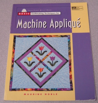 Image for Basic Quiltmaking Techniques for Machine Applique