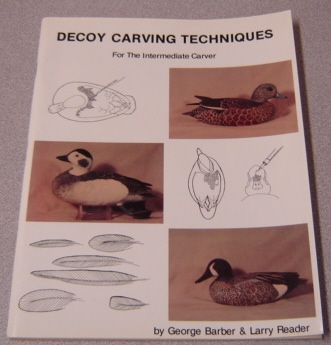 Image for Decoy Carving Techniques for the Intermediate Carver