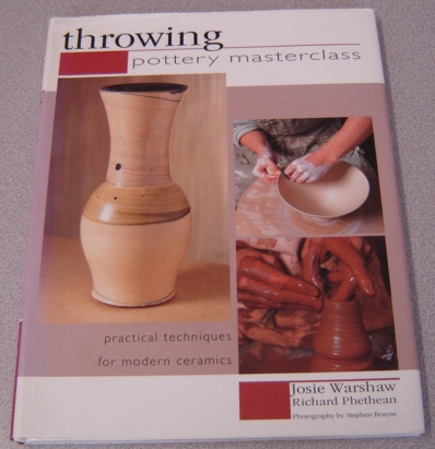 Image for Throwing: Pottery Masterclass - Practical Techniques For Modern Ceramics