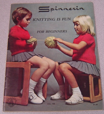 Image for Knitting Is Fun For Beginners (Spinnerin, Vol. 108)