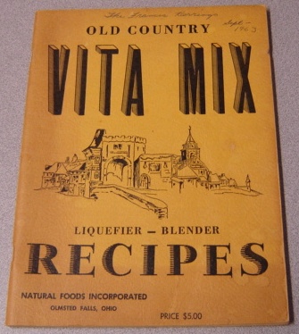Image for Old Country Vita Mix Liquefier - Blender Recipes