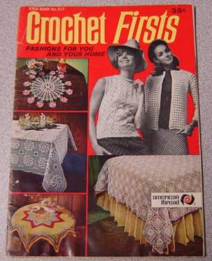Image for Star Book No. 217 Crochet Firsts: Fashions For You And Your Home