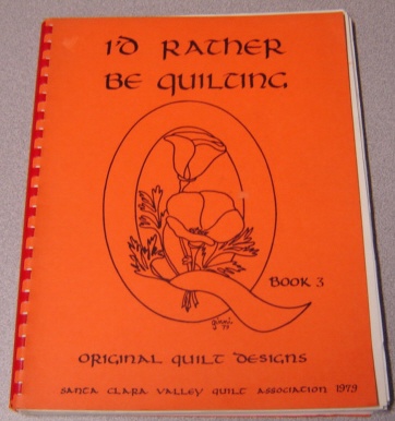 Image for I'd Rather Be Quilting: Book 3 - Original Quilt Designs