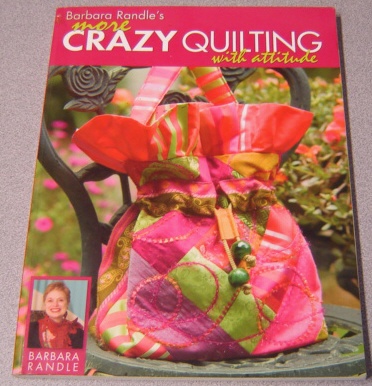 Image for Barbara Randle's More Crazy Quilting with Attitude