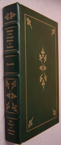 Image for Outlines of the Principle Diseases of Females (The Classics of Medicine Library)