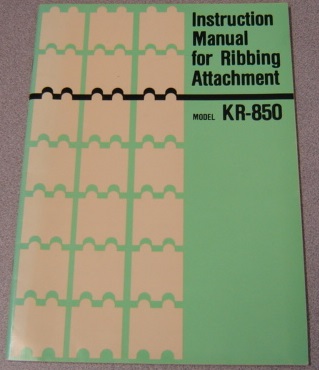 Image for Instruction Manual For Ribbing Attachment, Knitting Machine Model KR-850