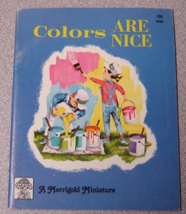 Image for Colors Are Nice (Merrigold Miniature Ser.)
