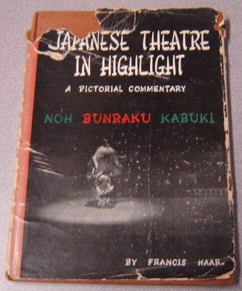 Image for Japanese Theatre In Highlight: A Pictorial Commentary (Noh Bunraku Kabuki)