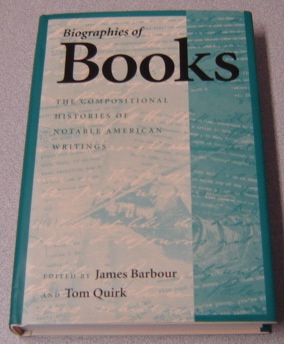 Image for Biographies Of Books: The Compositional Histories Of Notable American Writings