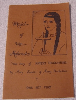 Image for Maid of the Mohawks (The Story of Kateri Tekakwitha) a One Act Play
