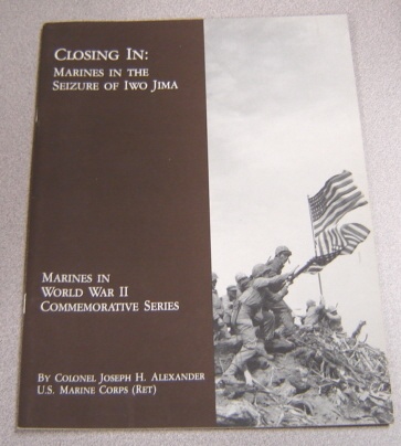 Image for Closing In: Marines in the Seizure of Iwo Jima (Marines in World War II Commemorative Series)