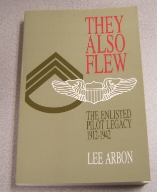 Image for They Also Flew: The Enlisted Pilot Legacy 1912-1942