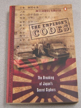 Image for The Emperor's Codes: The Breaking of Japan's Secret Ciphers