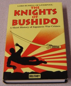 Image for The Knights Of Bushido: A Short History Of Japanese War Crimes