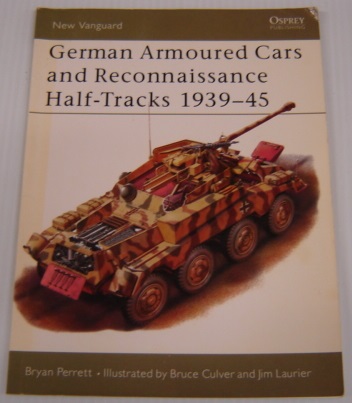 Image for German Armoured Cars And Reconnaissance Half Tracks 1939-1945 (New Vanguard 29)
