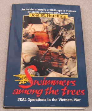 Image for Swimmers Among the Trees : Navy SEAL Operations in Vietnam, 1964-72
