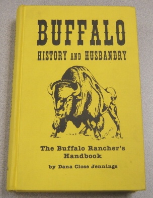 Image for Buffalo History & Husbandry: The Buffalo Rancher's Handbook