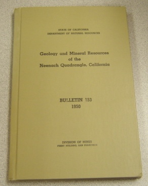 Image for Geology And Mineral Resources Of The Neenach Quadrangle, California Bulletin 153