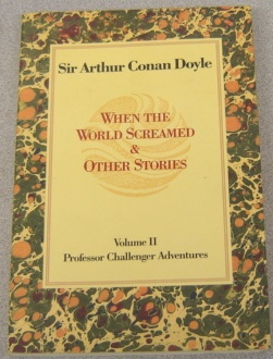 Image for When The World Screamed & Other Stories, Volume II: Professor Challenger Adventures