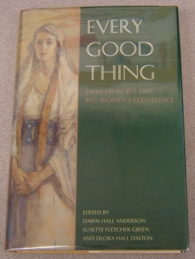 Image for Every Good Thing: Talks from the 1997 BYU Women's Conference