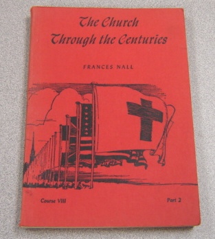 Image for The Church Through The Centuries (course VIII Part 2)