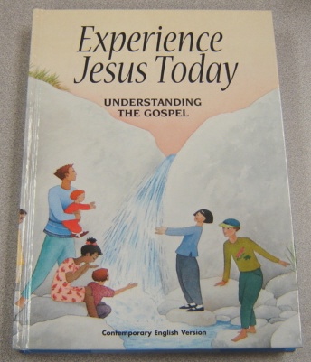 Image for Experience Jesus Today: Understanding the Gospel (Contemporary English Version)