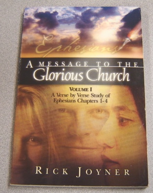 Image for A Message To The Glorious Church: A Verse By Verse Study Of Ephesians Chapters 1-4