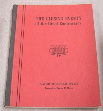 Image for The Closing Events Of The Great Controversy: A Study Of Last-day Events