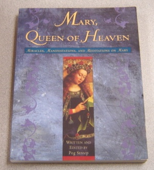 Image for Mary, Queen Of Heaven: Miracles, Manifestations, And Meditations On Mary
