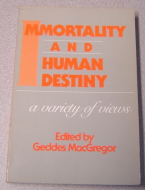 Image for Immortality And Human Destiny: A Variety Of Views