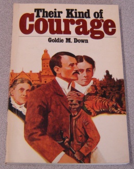 Image for Their Kind Of Courage: Biography Of Lily And Ethelbert Thorpe, Pioneer Missionaries To The Islands
