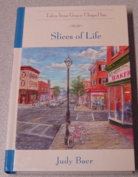 Image for Slices of Life (Tales From Grace Chapel Inn)