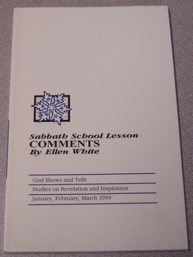 Image for Sabbath School Lesson Comments: God Shows and Tells, Jan., Feb., March 1999