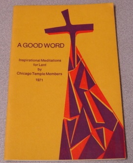 Image for A Good Word: Inspirational Meditations For Lent By Chicago Temple Members 1971