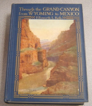 Image for Through The Grand Canyon From Wyoming To Mexico; Signed