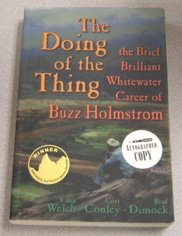 Image for The Doing of the Thing: The Brief Brilliant Whitewater Career of Buzz Holstrom