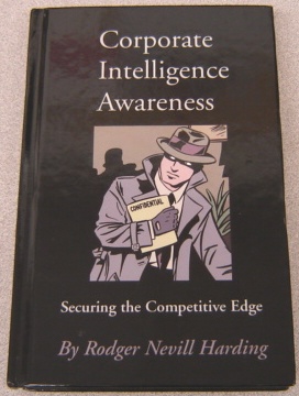 Image for Corporate Intelligence Awareness: Securing the Competitive Edge