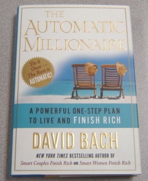 Image for The Automatic Millionaire :   A Powerful One-Step Plan to Live and Finish Rich