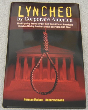 Image for Lynched By Corporate America: The Gripping True Story of How One African American Survived Doing Business with a Fortune 500 Giant