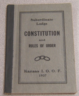 Image for Subordinate Lodge Constitution and Rules of Order, Kansas I.O.O.F.