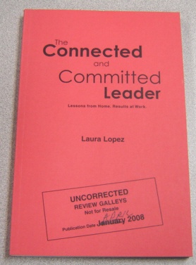 Image for The Connected And Committed Leader : Lessons From Home, Results At Work