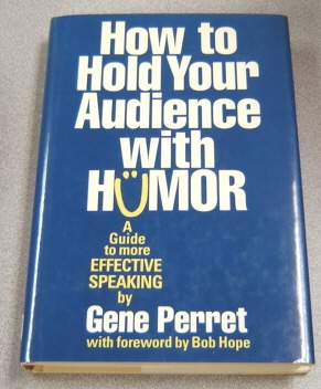 Image for How To Hold Your Audience With Humor: A Guide To More Effective Speaking