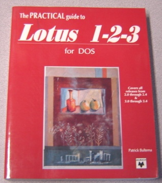Image for The Practical Guide to Lotus 1-2-3 for DOS