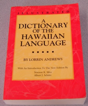 Image for Dictionary Of The Hawaiian Language, Illustrated; To Which Is Appended An English-Hawaiian Vocabulary And A Chronological Table Of Remarkable Events